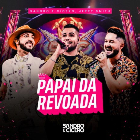 Papai da Revoada (Ao Vivo) ft. Jerry Smith | Boomplay Music