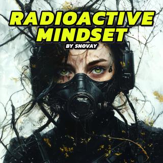 Radioactive Mindset