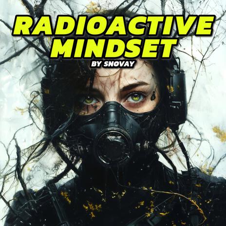 Radioactive Mindset | Boomplay Music