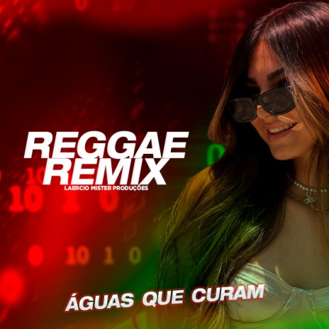 Águas Que Curam (Reggae Remix) ft. Pregadores Da Paz