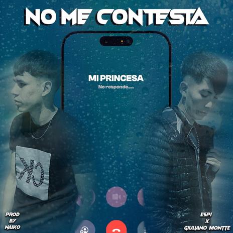 No me contesta ft. Giuliano montte | Boomplay Music