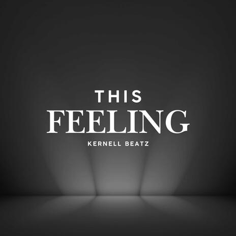 THIS FEELING | Boomplay Music