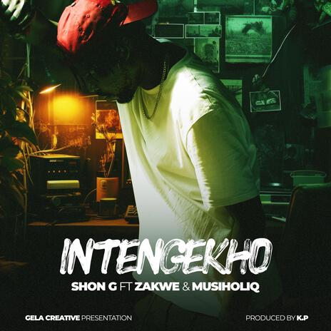 Intengekho ft. Zakwe & Musiholiq | Boomplay Music