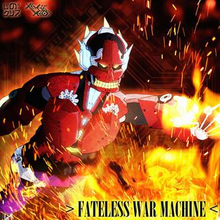 ❯ Fateless War Machine ❮