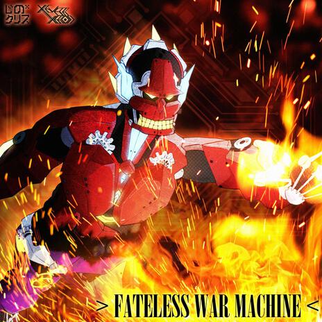 ❯ Fateless War Machine ❮ | Boomplay Music