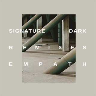 Signature Dark Remixes - Empath
