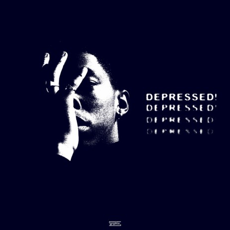 Depressed! | Boomplay Music