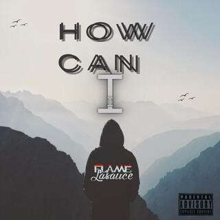 How Can I (Clean Version)