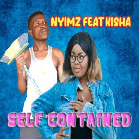 Self Contained ft. Kisha | Boomplay Music