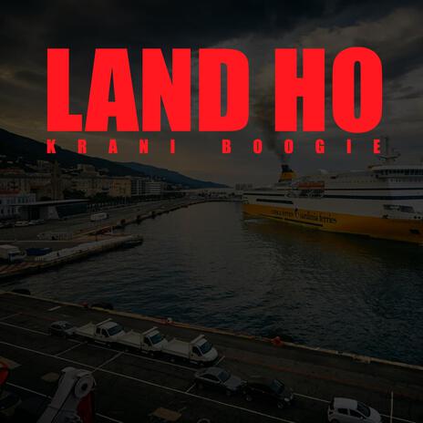 Land Ho | Boomplay Music