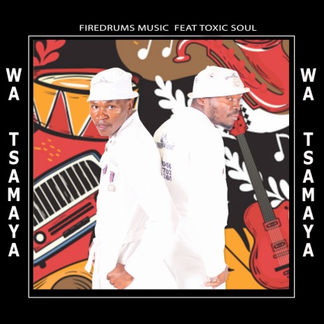 Wa Tsamaya ft. Toxic Soul | Boomplay Music