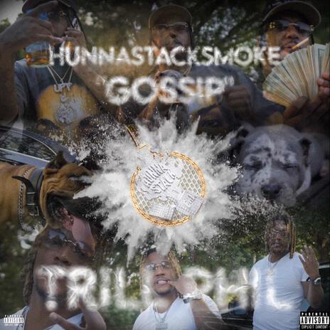 Gossip ft. Trill Phil | Boomplay Music