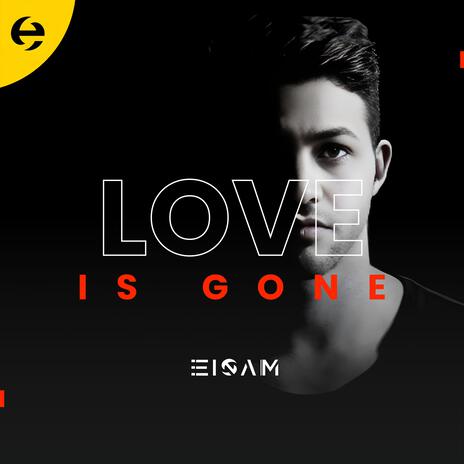 Love is gone | Boomplay Music