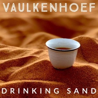 Drinking Sand