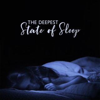 The Deepest State of Sleep: Relaxing Music for Sleep Meditation, Exhaustion & Fatigue Relief