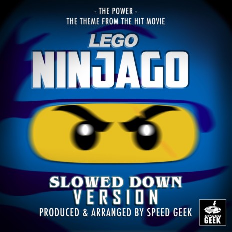 The Power (From Lego Ninjago) (Slowed Down Version)