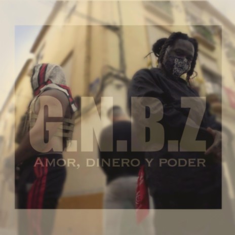 Amor Dinero y Poder ft. benetti & G.N.B.Z | Boomplay Music