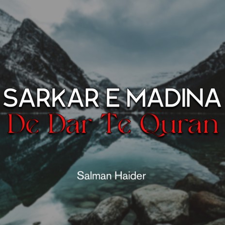 Sarkar e Madina De Dar Te Quran