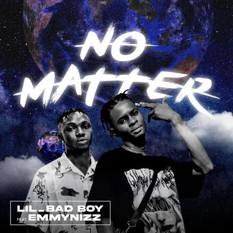 No Matter ft. Emmynizz | Boomplay Music