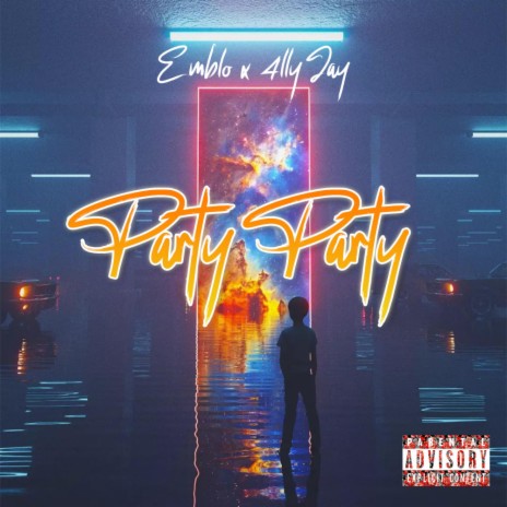 Party Party ft. 4llyJay | Boomplay Music
