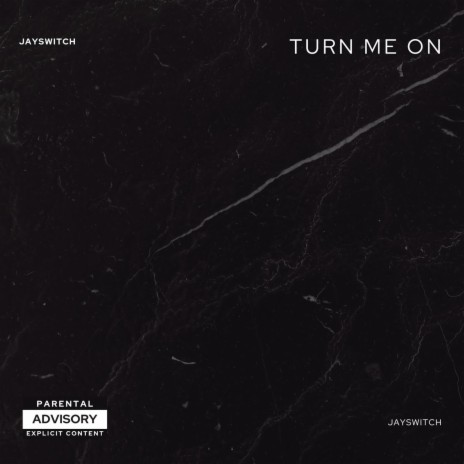 Turn Me On | Boomplay Music