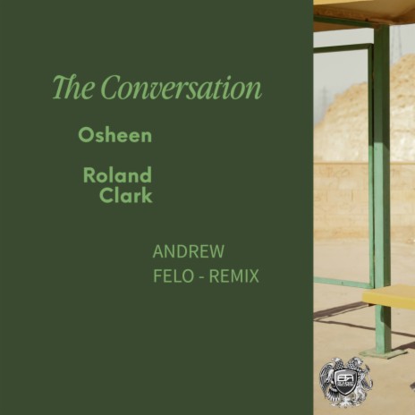 The Conversation (Andrew Felo Remix) ft. Roland Clark | Boomplay Music
