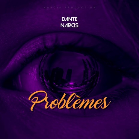 Problèmes ft. Dante | Boomplay Music