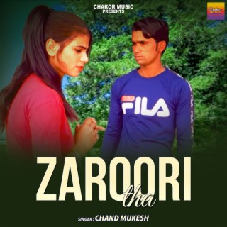 Zaroori Tha