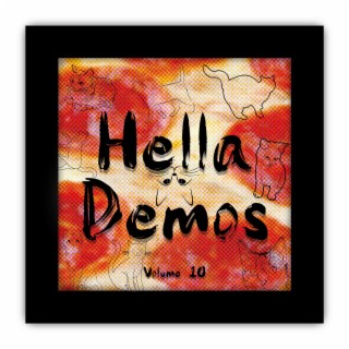 Hella Demos: Volume 10