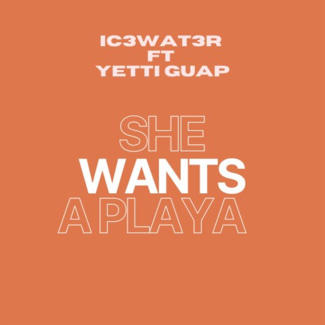 She Wants A Player ft. Yetti Guap