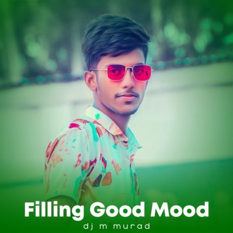 Filling Good Mood | Boomplay Music