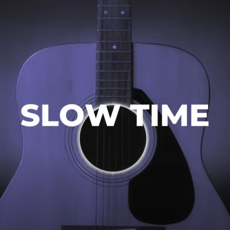 Slow Time | Boomplay Music