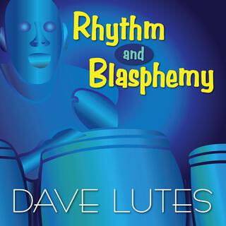 Rhythm and Blasphemy