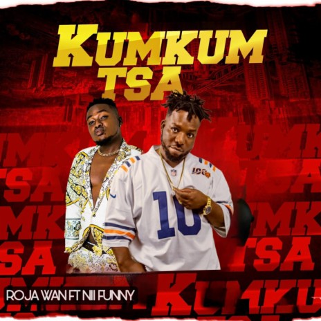 KUMKUM TSA ft. Nii Funny | Boomplay Music