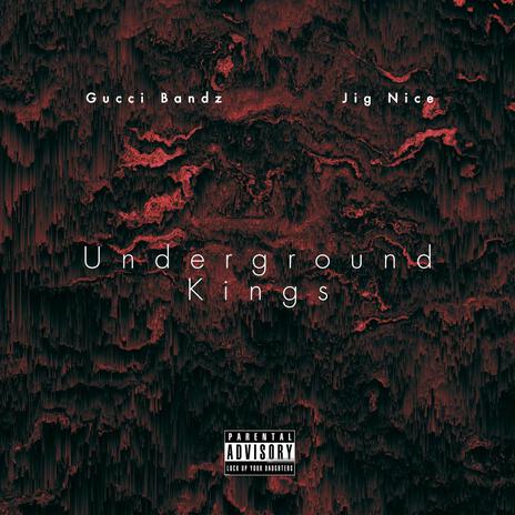 Underground Kings ft. Jig Nice