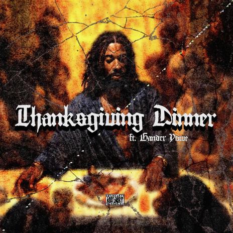 Thanksgiving Dinner ft. Gander Yowe | Boomplay Music