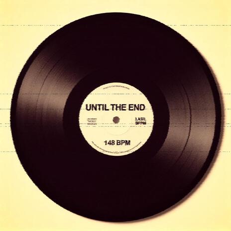 UNTIL THE END | Boomplay Music