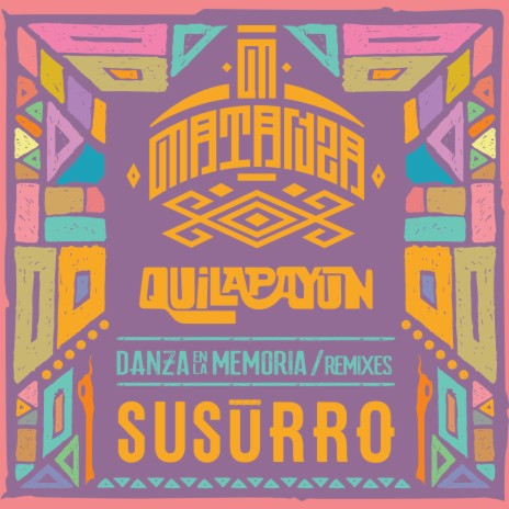 Susurro (Matanza Remix) ft. Quilapayún | Boomplay Music