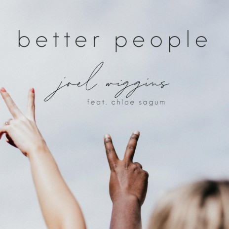 Better People ft. Chloe Sagum | Boomplay Music