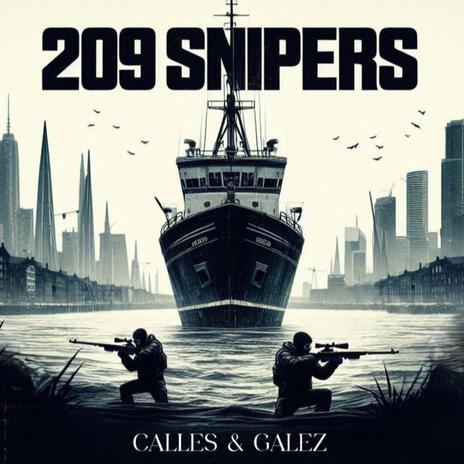 209 Snipers ft. Galez | Boomplay Music