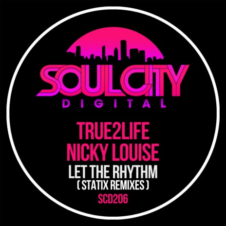 Let The Rhythm (Statix Feel My Vibe Dub) ft. Nicky Louise