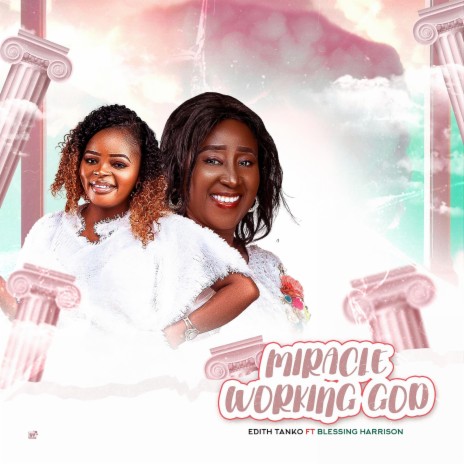 Miracle Working God | Boomplay Music