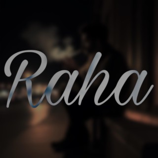 Raha lyrics | Boomplay Music