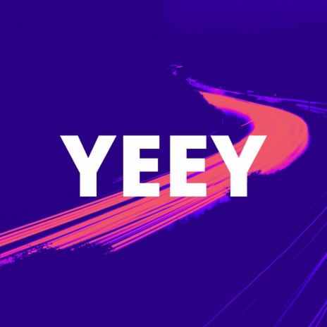 YEEY | Boomplay Music