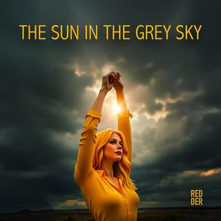 The Sun In The Grey Sky