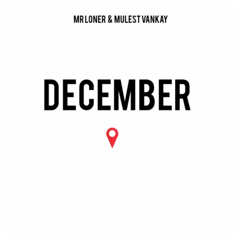 December ft. Mulest Vankay | Boomplay Music