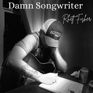 Damn Songwriter