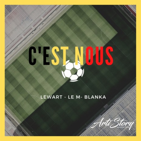 C'est nous ft. leWart, Blanka & Le Marollien | Boomplay Music