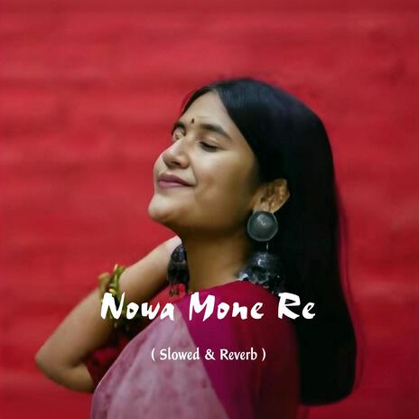 Nowa Mone Re (Slowed Reverb) | Boomplay Music