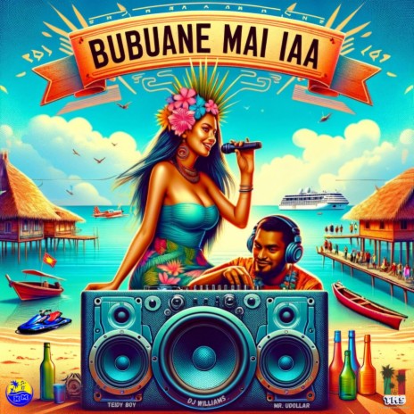 Bubuane Mai Iaa ft. DJ Williams & Mr. Udollar | Boomplay Music